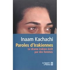 Paroles d'irakiennes : Le drame irakien �crit par des femmes