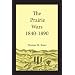 The Prairie Wars 1840-1890