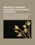 Produkt-Bild: Snateur Canadien Provenant Du Nouveau-Brunswick: Richard Bennett Hatfield, Louis Robichaud, Clifford William Robinson, Romo LeBlanc
