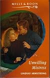 Unwilling Mistress (Presents Plus) (Harlequin Romance, No 1656)