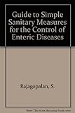 Guide to simple sanitary measures for the control of enteric diseases