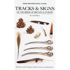 Tracks and Signs of the Birds of Britain and Europe (Helm Identification Guides)
