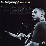 Wes Montgomery`s Finest Hour