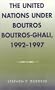 The United Nations under Boutros Boutros-Ghali, 1992-1997 (Partners for Peace)