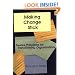 Making Change Stick: Twelve Principles for Transforming Organizations