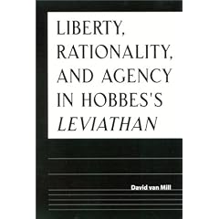 Liberty, Rationality and Agency in Hobbes's "Leviathan"