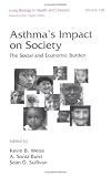 Asthmas Impact On Society: The Social And Economic Burden