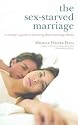 The Sex-starved Marriage: A Couple's Guide to Boosting Their Marriage Libido