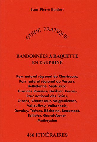 City Travel Guides Discounted  Livres : Randonnées à raquette en Dauphiné : 466 itinéraires