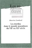 Etudes d économie médiévale. : Tome 3, Les textiles dans le monde musulman du VIIème au XIIème siècle