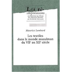 Etudes d'�conomie m�di�vale. : Tome 3, Les textiles dans le monde musulman du VII�me au XII�me si�cle