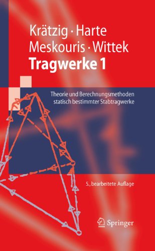 Tragwerke 1: Theorie und Berechnungsmethoden statisch bestimmter Stabtragwerke (Springer-Lehrbuch) (German Edition)