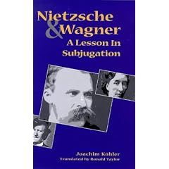 Nietzsche and Wagner: A Lesson in Subjugation