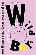 The Wild Boys : A Book of the Dead