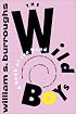 The Wild Boys: A Book of the Dead (Burroughs, William S.)