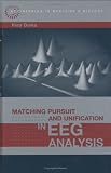 Matching Pursuit and Unification in EEG Analysis