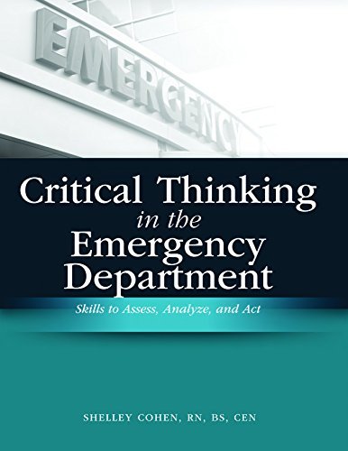 By HCPro Inc. Critical Thinking in the Emergency Department: Skills to Assess, Analyze, And Act (Bk&CD-Rom) [Paperback]