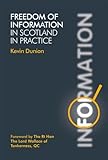 Freedom of information in Scotland in practice