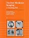 Nuclear Medicine Imaging: A Teaching File (LWW Teaching File Series)