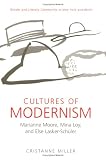 Cultures of Modernism: Marianne Moore, Mina Loy, and Else Lasker-Schuler