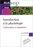 Introduction � la physiologie : Cybern�tique et r�gulations