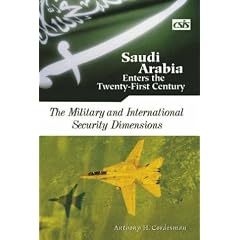 Saudi Arabia Enters the Twenty-First Century: The Military and International Security Dimensions