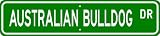 Australian Bulldog STREET SIGN ~ High Quality Aluminum ~ Dog Lover