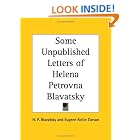 Some Unpublished Letters of Helena Petrovna Blavatsky by Helena Petrovna Blavatsky and Eugene Rollin Corson