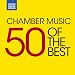 Chamber Music - 50 of the Best