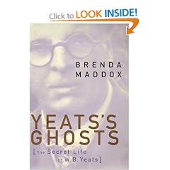 Yeats's Ghosts: The Secret Life of W. B. Yeats