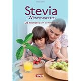 Stevia-Wissenswertes: Die Alternative zum Suchtmittel Nr.1von "Thomas Jan�en"