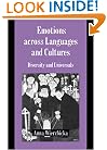 Emotions across Languages and Cultures: Diversity and Universals (Studies in Emotion and Social Interaction)
