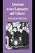 Emotions Across Languages and Cultures: Diversity and Universals (Studies in Emotion & Social Interaction): Diversity and Universals (Studies in Emotion and Social Interaction)