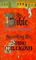 The Bible : The Old Testament According To Spike Milligan :