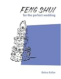 Feng Shui for the Perfect Wedding