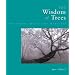 The Wisdom of Trees : Mysteries, Magic, and Medicine