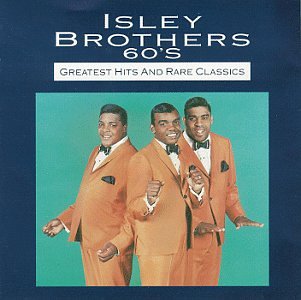 The Isley Brothers - The Isley Brothers - Greatest Hits & Rare Classics - Zortam Music