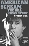 American Scream: The Bill Hicks Story