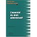 L'essentiel du droit administratif : fiches de cours et cas pratiques corrig�s