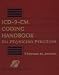 Icd-9-Cm Coding Handbook for Physician Practices