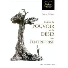 Les jeux du pouvoir et du d�sir dans l'entreprise