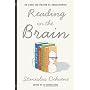 Reading in the Brain: The Science and Evolution of a Human Invention