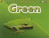 Green (Colors All Around Us _)