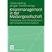 Krisenmanagement in der Mediengesellschaft: Potenziale und Perspektiven der Krisenkommunikation
