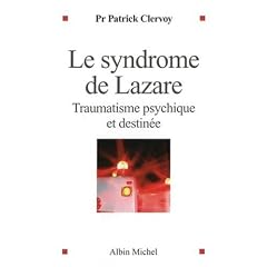 Le syndrome de Lazare : Traumatisme psychique et destin�e
