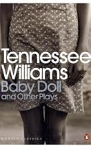 Baby Doll and Other Plays (Penguin Modern Classics)