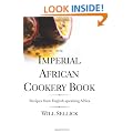 The Imperial African Cookery Book: Recipes from English-speaking Africa