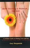 How to Find a Woman...Or Not
