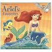 Ariel's Favorites: Ariel And Friends Sing Their Favorite Hits From The Sea