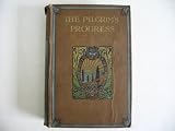 The Pilgrim's Progress From This World to That Which is to Come: Delivered Under the Similitude of a Dream: Wherein is Discovered the Manner of His Setting Out, His Dangerous Journey, and Safe Arrival at the Desired Country